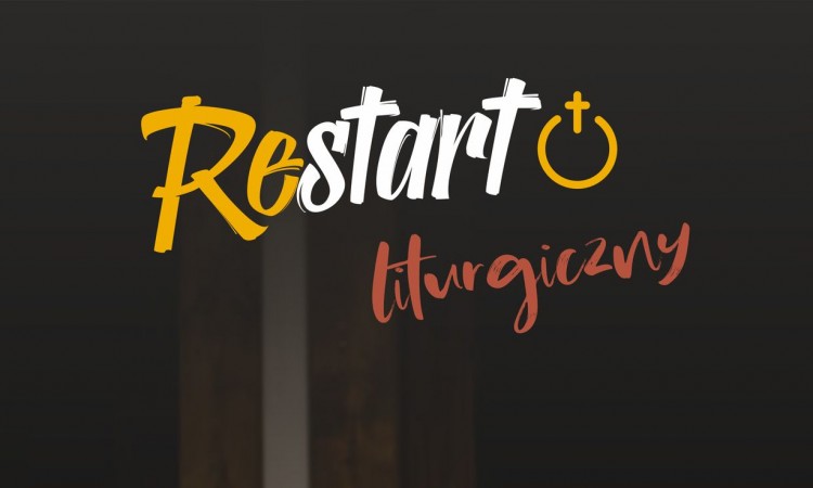 Restart liturgiczny 11-14.11.2021