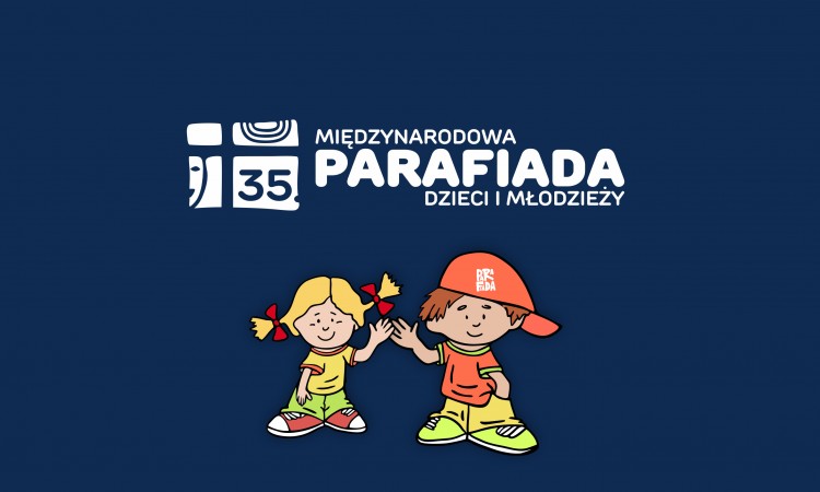 35. PARAFIADA DZIECI I MŁODZIEŻY