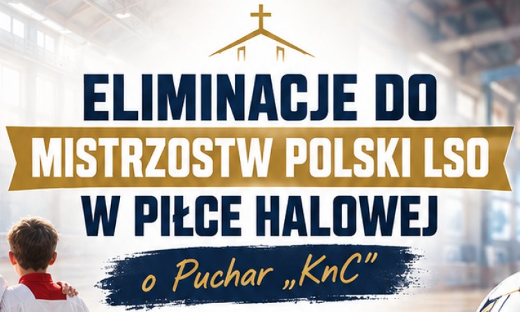 Eliminacje do Mistrzostw Polski LSO w Piłce Halowej o Puchar „KnC”.